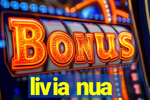 livia nua